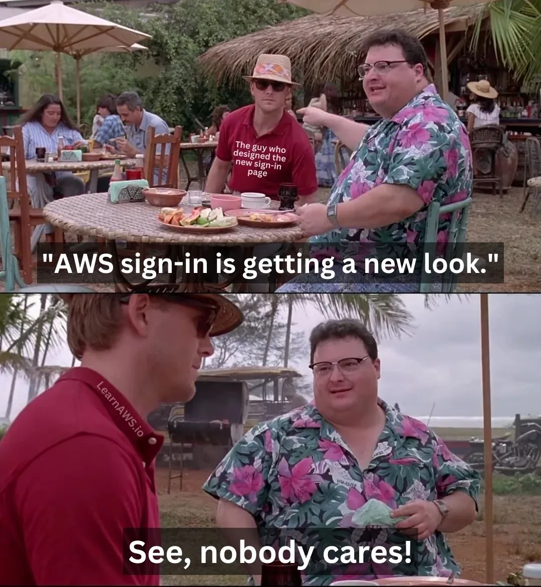 AWS sign in is getting a new look meme.jpg